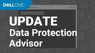 How to Upgrade Data Protection Advisor (DPA) to the latest Version