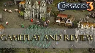 Cossacks 3 - Gameplay & Review