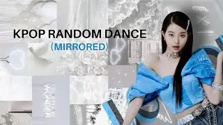 [MIRRORED] KPOP RANDOM DANCE | NEW & POPULAR