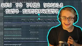 Turn vocals into Instruments: Sampling tutorial w/ presets + download