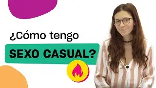 SEXO CASUAL: ¿cómo disfrutarlo al máximo?