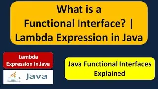 What is a Functional Interface? | Lambda Expression in Java | Java Lambda Expressions Explained