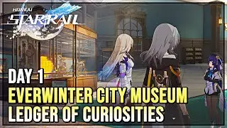 Everwinter City Museum Ledger of Curiosities Day 1 Full Clear - Honkai Star Rail 1.1