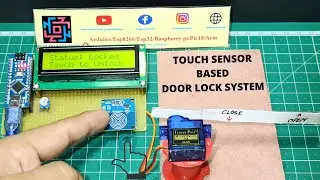 Touch Sensor And Servo Motor Based Door Lock And Unlock System