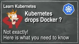 [ Kube 93 ] Kubernetes drops docker? What you need to know