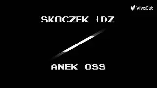 Skoczek Łdz x Anek Oss - Za Tych Co Nie Mogą