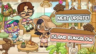 Next Update! 📣 | ISLAND BUNGALOW 🏠🏖️ | Avatar World