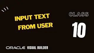 10. How to get input text from user in Oracle visual builder, vbcs get input from user