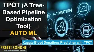 Automated Machine Learning using TPOT (Auto ML) | [Kaggle] Blood Donations Prediction