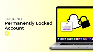 How To Unlock Permanently Locked Snapchat?