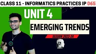 Class 11: Introduction to Emerging Trends | One shot | Informatics Practices 065 | CBSE 2024| Aakash