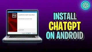 How To Install ChatGPT On Android (2023 Update!)