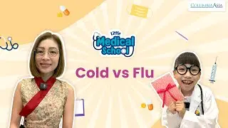 Little Medical School: Cold VS Flu