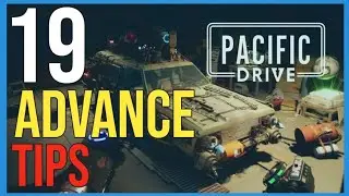 19 Advanced Pacific Drive Tips You Have To Know! | Pacific Drive Gameplay