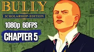 BULLY All Cutscenes Story Chapter 5 (Game Movie) 1080p HD