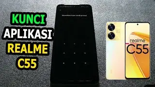 Cara Kunci Aplikasi Realme C55 Tidak Bisa Di Buka Orang Lain