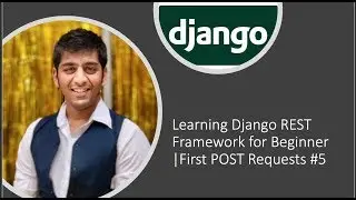 Learning Django REST Framework for Beginner |First POST Requests #5