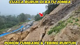 Bad Weather, Fallen Trees, Jomba Rock Cliff Almost Collapsed