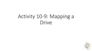 Activity 10 9 Mapping a Drive