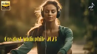 Greatest Audiophile Music 2023 - Best Voices & Instrumental - Audiophile Jazz