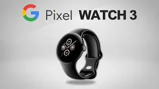 Google Pixel Watch 3 is HERE - Updates, Price and Features!