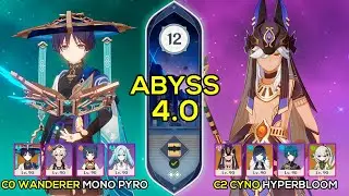 C2 Cyno Hyperbloom & C0 Wanderer Double Pyro | Spriral Abyss 4.0 Floor 12 | Genshin Impact