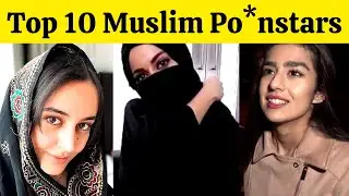 Top 10 Muslim Prnstars in the World 2023 | Muslims AV Female Stars | Beautiful Muslim Prnstars