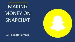 How To Make Money With SNAPCHAT - Step By Step Tutorial - Video 3