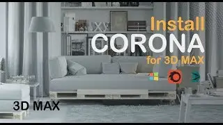 How to install corona 1.6 in 3D max 2018-2020