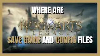 How to Locate and Manage Hogwarts Legacy Config and Save Game Files