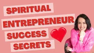 Growing your Business as a Spiritual Entrepreneur