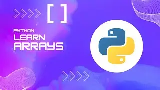 Mastering Python Arrays: A Comprehensive Guide for Beginners In Two Minutes