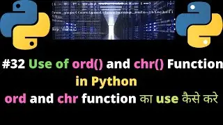 #32 Use of ord() and chr() Function in Python || Python में  ord and chr function का use कैसे करे