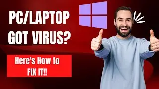 How To Remove Virus From Windows 11/10 (Super Easy & Quick)