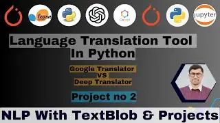 Language Translation with Python: Deep Translator & Google Translator API Guide | NLP Engineering