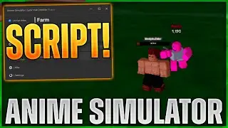 Anime Simulator Script Hack | Auto Farm, Auto Train, Auto Bosses & MORE!