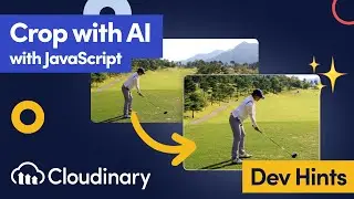 Crop Images with AI in JavaScript using Cloudinary - Dev Hints