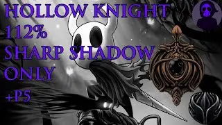 HOLLOW KNIGHT 112% SHARP SHADOW ONLY CHALLENGE | FULL MOVIE
