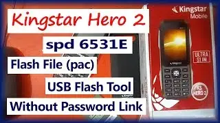 Kingstar Hero 2 Whitelist Solution | Flash File pac Without Box | SPD 6531E