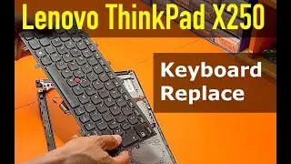 Lenovo ThinkPad X250 | How To Replace Keyboard on Lenovo 250