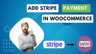 How to Add Stripe Payment in Woocommerce (EASY)