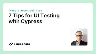 7 Tips for UI Testing with Cypress