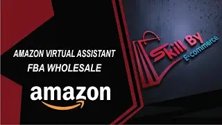 Virtual Assistant Training For FBA Wholesale Beginners | How start & learn Amazon wholesale business