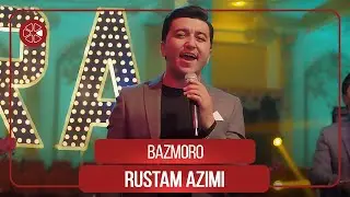 Рустам Азими - Базморо / Rustam Azimi - Bazmoro (2021)