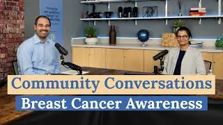 Breast Cancer Awareness - Efficient Screening Aids Early Detection: Community Conversations