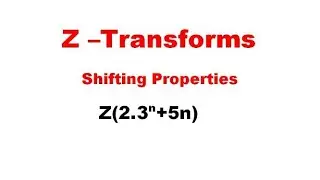 @btech btech maths hub Z-Transforms Shifting property- solve z(2.3^n+5n)