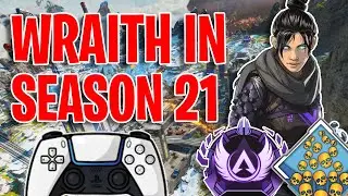 Should You Play Wraith In Apex Legends Season 21? Wraith Guide + Tips/Tricks (Controller)
