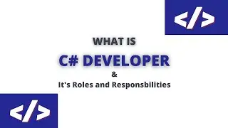 Roles and Responsibilities of C# Developer | With Course Duration and Salary Range