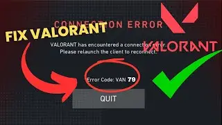 How to Fix Valorant Error Code VAN 79 (NEW)