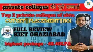 KIET Ghaziabad Honest Review | Top Private College Under AKTU | Fee, Cut-off, Placement | JEE main